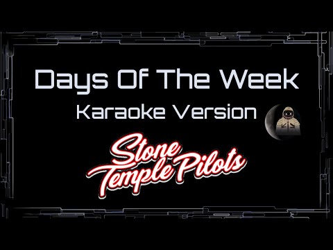 Stone Temple Pilots • Days Of The Week (CC Karaoke / Instrumental)
