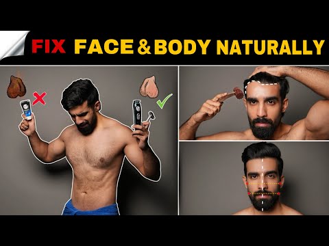 Hacks to FIX FACE & BODY NATURALLY| Full body hair removal|Face shape| Hairstyles for men|Smell good