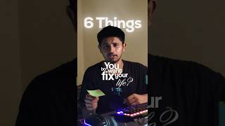 6 Simple Things That Will Fix Your Life