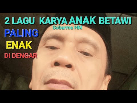 2 LAGU KARYA ANAK BETAWI PALING ENAK DI DENGAR : 1.Hadiah Ter'indah 2.Harta & Pahala 