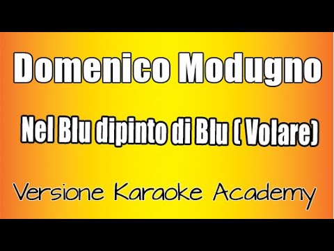 Domenico Modugno  – Nel blu dipinto di blu “Volare”  ( Versione Karaoke Academy Italia)