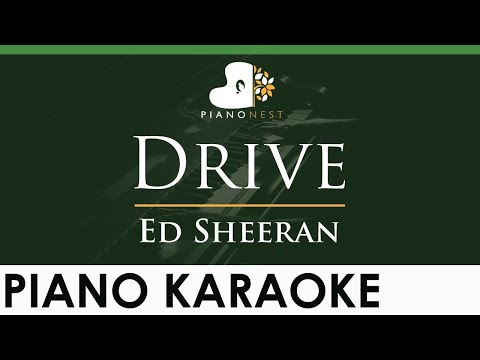 Ed Sheeran – Drive – LOWER Key (Piano Karaoke Instrumental)