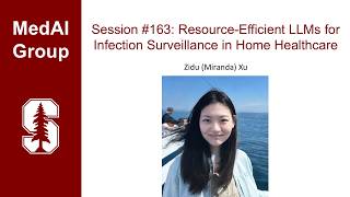 MedAI #163: Resource-Efficient LLMs for Infection Surveillance in Home Healthcare | Zidu Xu