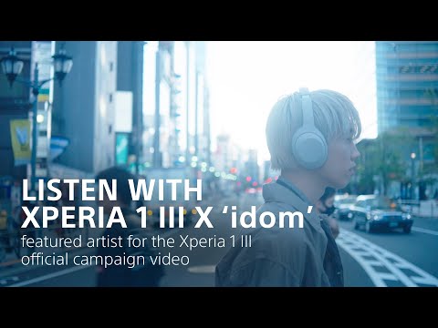 Listen with Xperia 1 III x idom