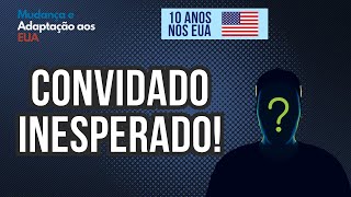 Os desafios de 10 anos nos EUA com um convidado inesperado!