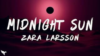 Zara Larsson - Midnight Sun (Lyrics)