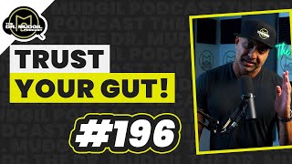 TRUST YOUR GUT! -  The Dr. Mudgil Podcast - Episode 196