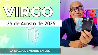 VIRGO | Horóscopo de hoy 25 de Agosto 2025