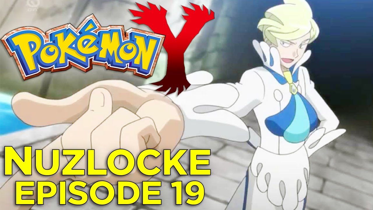 Pok-mon Y Nuzlocke Challenge - Ep. 19: Elite Four