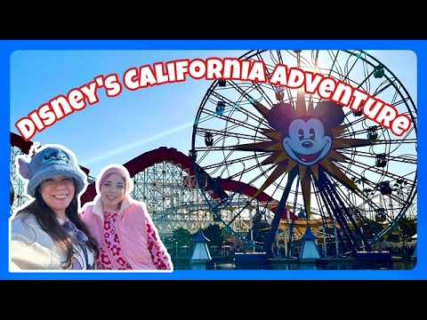 First Time at Disney California Adventure – Was It Worth It?