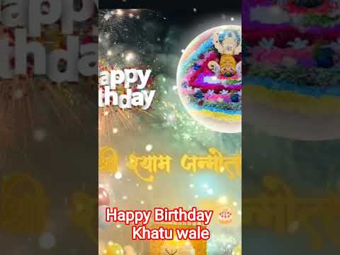 Happy Birthday 🎂 Khatu wale Baba #haryanvisong #song #love #viral#khatushyambhajan #khatushyam