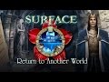 Video for Surface: Return to Another World