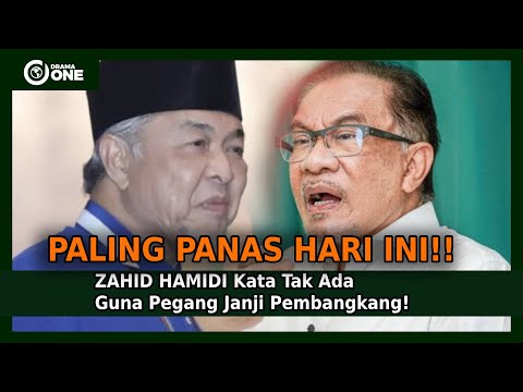 ZAHID HAMIDI Kata Tak Ada Guna Pegang Janji Pembangkang!