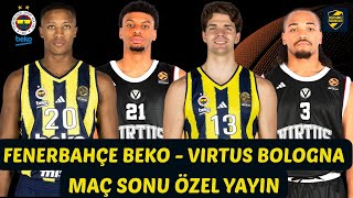 FENERBAHÇE BEKO VIRTUS BOLOGNA ENGELİNİ SON NEFESTE GEÇTİ