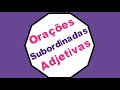 Orações Subordinadas Adjetivas