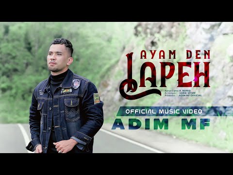 Adim MF - Ayam Den Lapeh (Official Music Video)