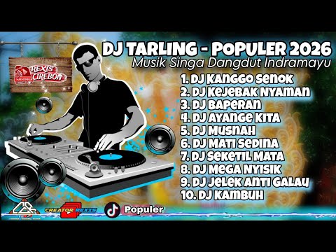NEW // DJ TARLING FULL ALBUM MUSIK SINGA DANGDUT INDRAMAYU // TERPOPULER  2026