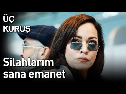 Üç Kuruş 11. Bölüm - Silahlarım Sana Emanet