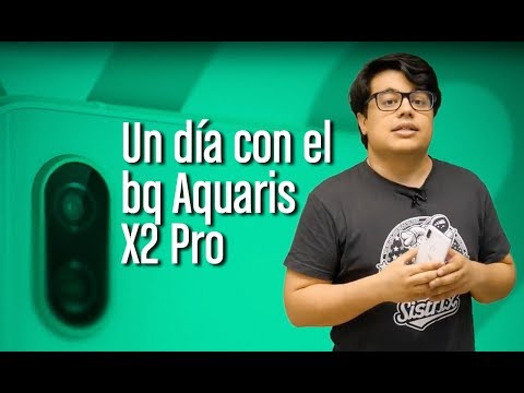 (SPANISH) Un día con el Aquaris X2 Pro bq