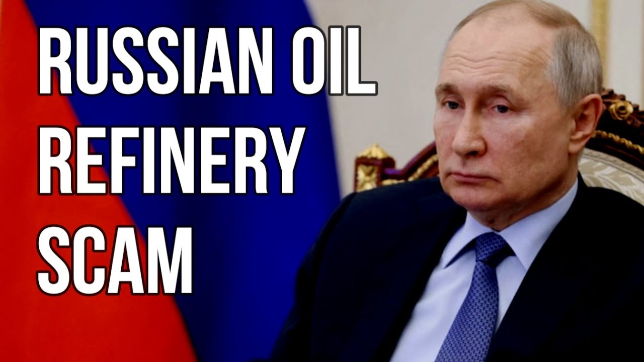 RUSSIAN Oil Refinery Scam