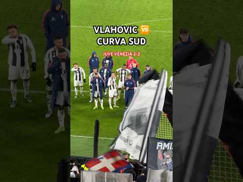 VLAHOVIC 🆚 CURVA SUD // JUVENTUS VENEZIA 2-2