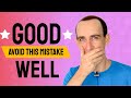 Understanding Good vs. Well