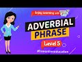 Understanding Adverbial Phrases