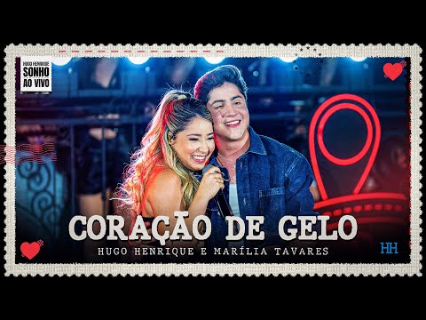 Hugo Henrique, @MariliaTavaresOficial- Coração de Gelo (Oficial)
