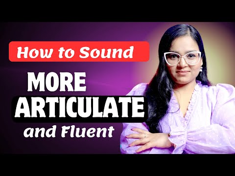 Speak Like A Pro : How To Sound More Articulate and Fluent