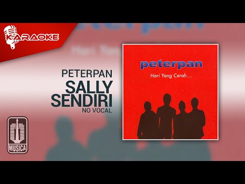 Peterpan – Sally Sendiri (Original Karaoke Video) | No Vocal