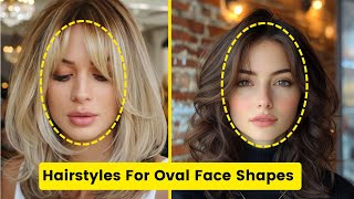 💇‍♀️Best Hairstyle For Oval Face Shape For Women 2025
