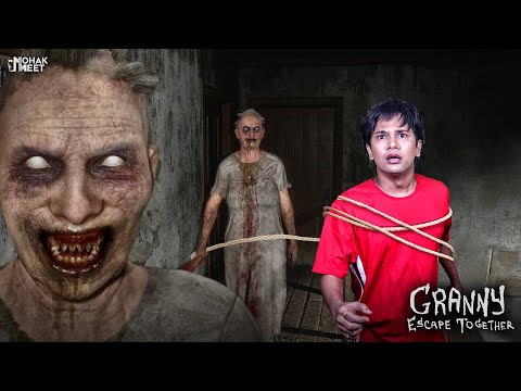 GRANNY ESCAPE TOGETHER GAMEPLAY | GRANNY MULTIPLAYER HORROR GAME | MOHAK MEET GAMING