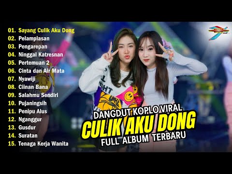 DANGDUT KOPLO VIRAL "AYO SAYANG CULIK AKU DONG" l FULL ALBUM TERBARU 2024