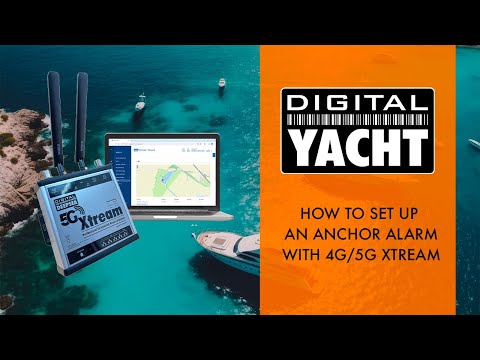 How to set up an anchor alarm with 4G/5G Xtream - Digital Yacht