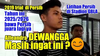 " DEWANGGA MASIH INGAT INI GA ? BAWA PERSIB JUARA LAGI YA " | LATIHAN PERSIB DI STADION GBLA
