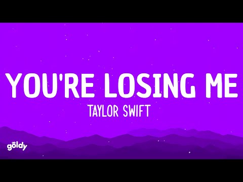 Taylor Swift - You're Losing Me (Lyrics)