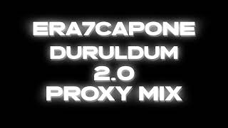 ERA7CAPONE - DURULDUM 2.0 (PROXY MIX)