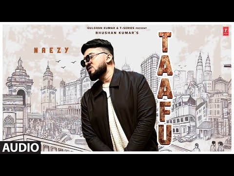 TAAFU (Full Audio): NAEZY | FROM THE EP - FATEH