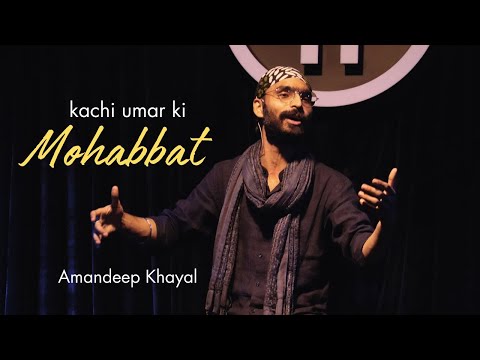 Kachi Umar ki Mobahhat | Amandeep Khayal