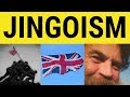 Understanding Jingoism and Its Implications
