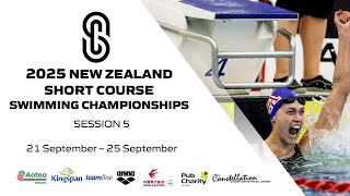 2025 New Zealand Short Course Swimming Championships | Session 5
