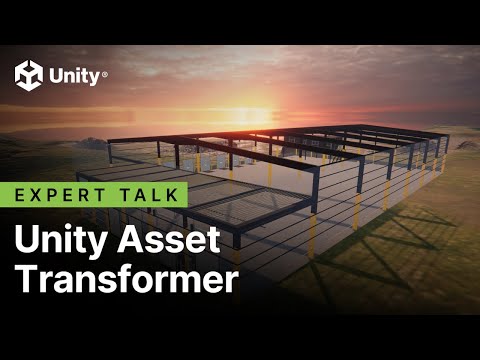 Unity Asset Transformer - Getting Started with Unity for Industry