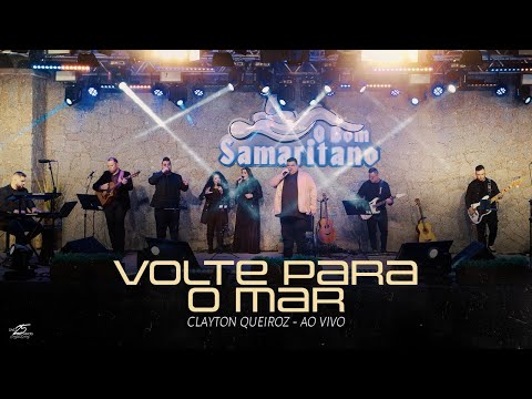 Clayton Queiroz / Volte para o Mar / Clip Oficial