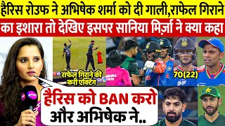 देखिए,Haris Rauf ने किए Rafale गिराने वाले इशारे Abhishek से करी लड़ाई भड़क गयी Sania Mirza