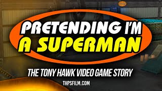 Tony Hawk\'s Pro Skater Documentary \'Pretending I\'m A Superman\' Coming Soon