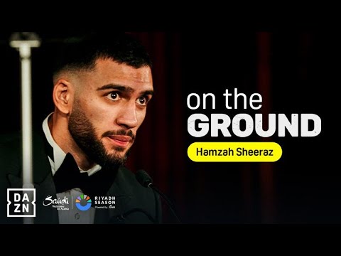 Hamzah Sheeraz, future World Champion? DAZN On the Ground: Episode 2