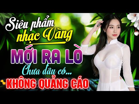 Siêu Phẩm Nhạc Vàng HAY NHẤT 2025 – LK Nhạc BOLERO Trữ Tình HAY NHẤT KHÔNG QUẢNG CÁO