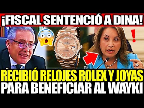 FISCAL SENTENCIÓ A DINA BOLUARTE:  "RECIBIÓ RELOJES ROLEX Y JOYAS A CAMBIO DE BENEFICIAR AL WAYKI"