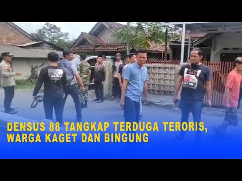 DENSUS 88 TANGKAP TERDUGA TERORIS, WARGA KAGET DAN BINGUNG