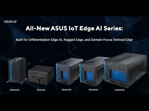 ASUS IoT Edge AI Systems - Revolutionize Computer Power with Edge AI